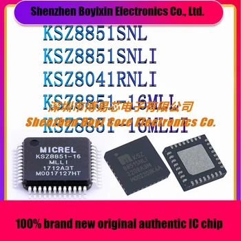 KSZ8851SNL KSZ8851SNLI KSZ8041RNLI KSZ8851-16MLL KSZ8851-16MLLI Нов оригинален автентичен Ethernet чип IC